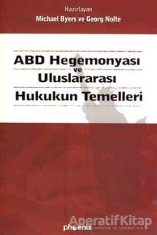 ABD Hegemonyası ve Uluslararası Hukukun Temelleri