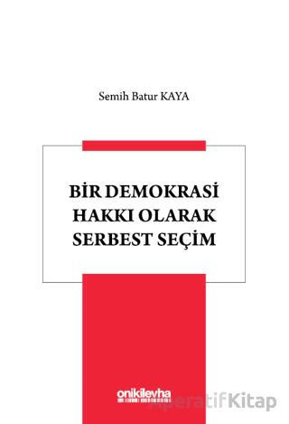 Bir Demokrasi Hakkı Olarak Serbest Seçim