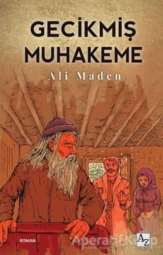 Gecikmiş Muhakeme Ali Maden