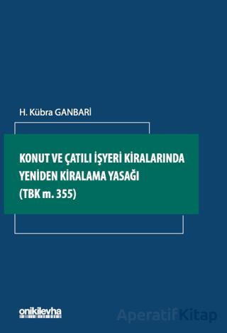 Konut ve Çatılı İşyeri Kiralarında Yeniden Kiralama Yasağı