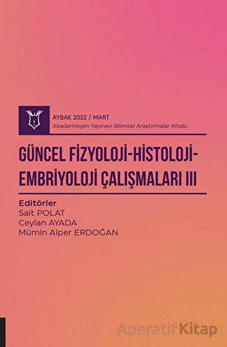 Güncel Fizyoloji Histoloji Embriyoloji Çalışmaları AYBAK 2021 Mart