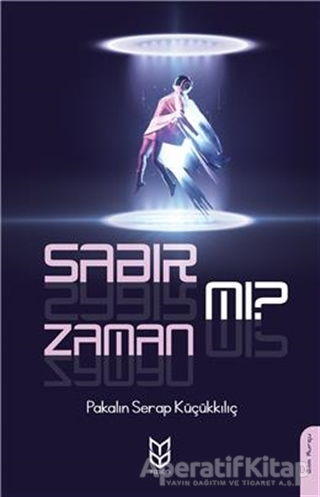 Sabır Mı Zaman Mı