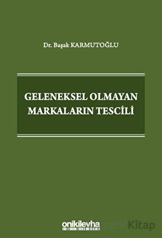 Geleneksel Olmayan Markaların Tescili