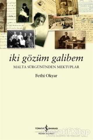 İki Gözüm Galibem Malta Sürgününden Mektuplar