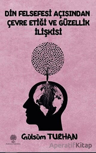 Din Felsefesi Açısından Çevre Etiği Ve Güzellik İl