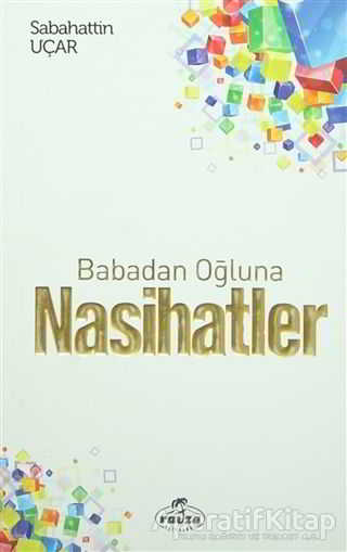 Babadan Oğluna Nasihatler