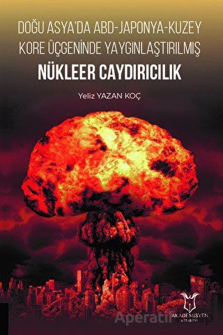 Doğu Asya da ABD Japonya Kuzey Kore Üçgeninde Yaygınlaştırılmış Nükleer Caydırıcılık