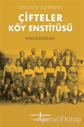 Çifteler Köy Enstitüsü Öncesi ve Sonrasıyla