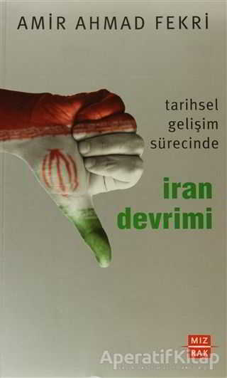 Tarihsel Gelişim Sürecinde İran Devrimi