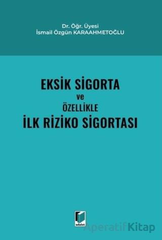Eksik Sigorta ve Özellikle İlk Riziko Sigortası