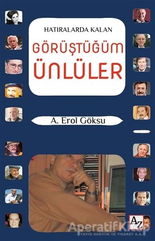 Hatıralarda Kalan Görüştüğüm Ünlüler