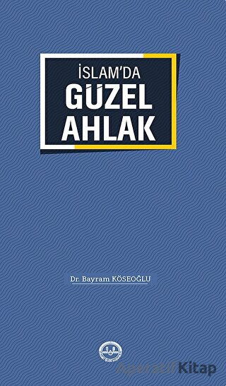 İslam da Güzel Ahlak