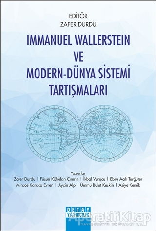 Immanuel Wallerstein ve Modern Dünya Sistemi Tartışmaları