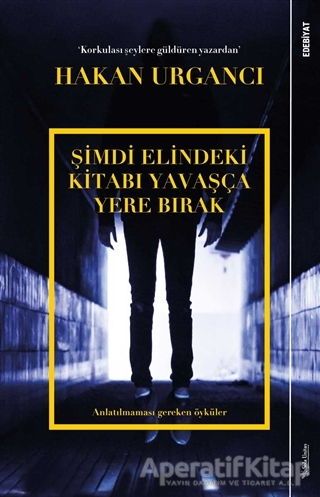 Şimdi Elindeki Kitabı Yavaşça Yere Bırak
