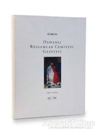 Osmanlı Ressamlar Cemiyeti Gazetesi 1911 1914