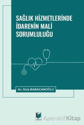 Sağlık Hizmetlerinde İdarenin Mali Sorumluluğu