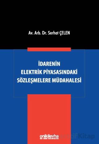 İdarenin Elektrik Piyasasındaki Sözleşmelere Müdahalesi Serhat Çelen 15 İndirim