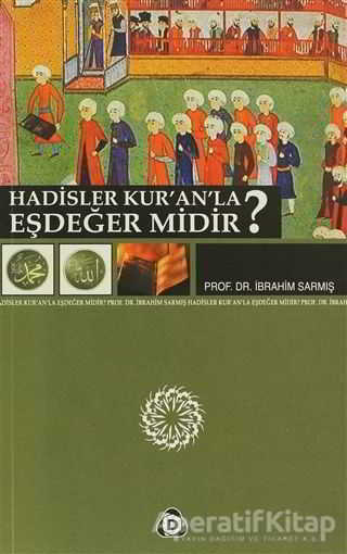 Hadisler Kur an la Eşdeğer midir