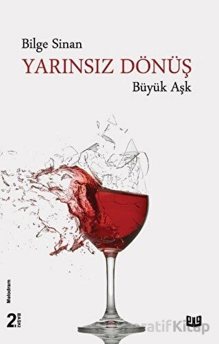 Yarınsız Dönüş Büyük Aşk