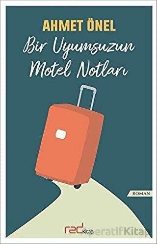 Bir Uyumsuzun Motel Notları Ahmet Önel 71 İndirim