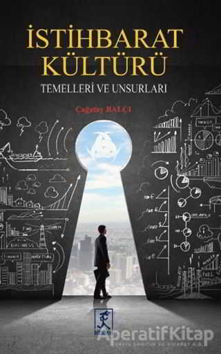 İstihbarat Kültürü Temelleri Ve Unsurları