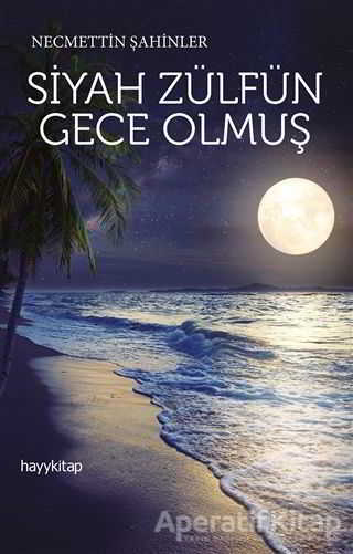 Siyah Zülfün Gece Olmuş