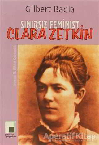 Sınır Tanımayan Feminist Clara Zetkin