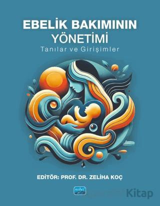 EBELİK BAKIMININ YÖNETİMİ Tanılar ve Girişimler