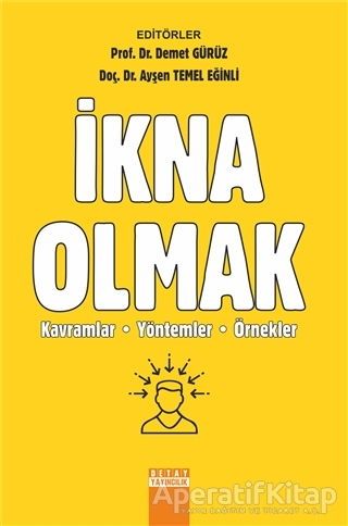 İkna Olmak Kavramlar Yöntemler Örnekler