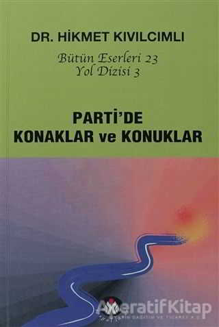 Parti de Konaklar ve Konuklar Yol Dizisi 3
