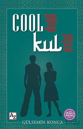 Cool Değil Kul Evlat Gülsemin Konca