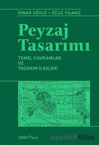 Peyzaj Tasarımı Temel Kavramlar ve Tasarım İlkeleri