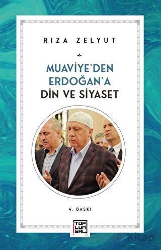 Muaviye den Erdoğan a Din Ve Siyaset
