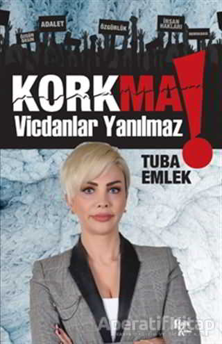 Korkma İmzalı Vicdanlar Yanılmaz
