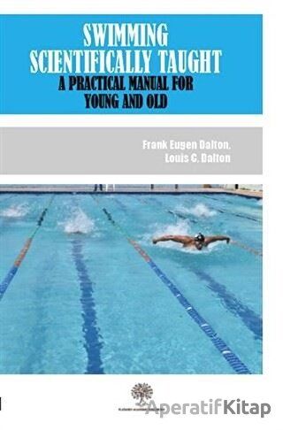 Swimming Scientifically Taught Frank Eugen Dalton 30 İndirim