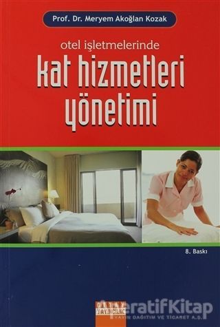 Otel İşletmelerinde İnsan Kaynakları Yönetimi ve Örnek Olaylar
