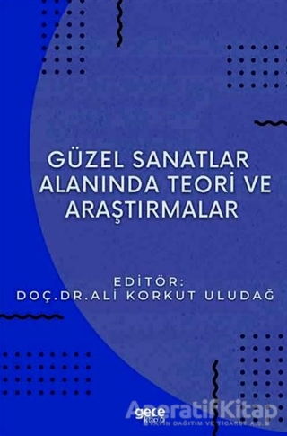 Güzel Sanatlar Alanında Teori ve Araştırmalar
