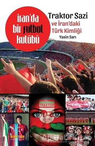 İran da Bir Futbol Kulübü Traktor Sazi ve İran daki Türk Kimliği