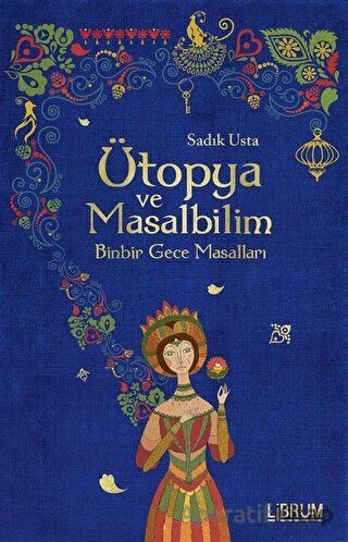 Ütopya ve Masalbilim Sadık Usta