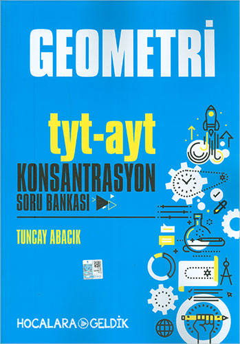 Hocalara Geldik TYT AYT Geometri Konsantrasyon Soru Bankası Tuncay Abacık 18 İndirim