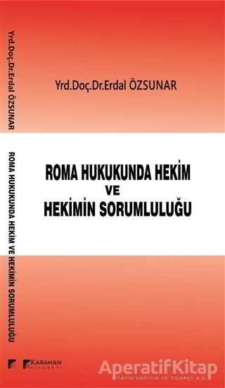 Roman Hukukunda Hekim ve Hekimin Sorumluluğu