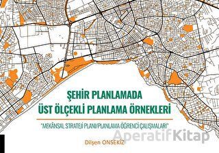 Şehir Planlamada Üst Ölçekli Planlama Örnekleri