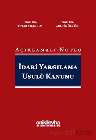 Açıklamalı Notlu İdari Yargılama Usulü Kanunu