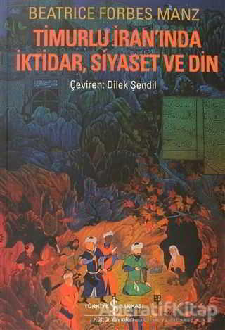 Timurlu İran ında İktidar Siayaset ve Din