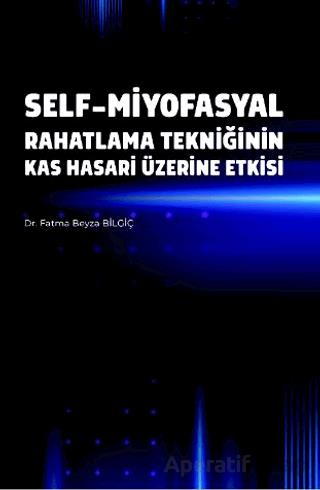 Self Miyofasyal Rahatlama Tekniğinin Kas Hasarı Üzerine Etkisi