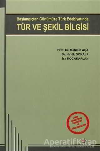 Başlangıçtan Günümüze Türk Edebiyatında Tür ve Şekil Bilgisi Haluk Gökalp 20 İndirim