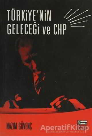 Türkiye nin Geleceği ve CHP