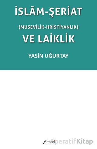 İslam Şeriat Musevilik Hristiyanlık ve Laiklik