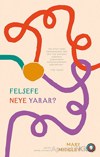 Felsefe Neye Yarar