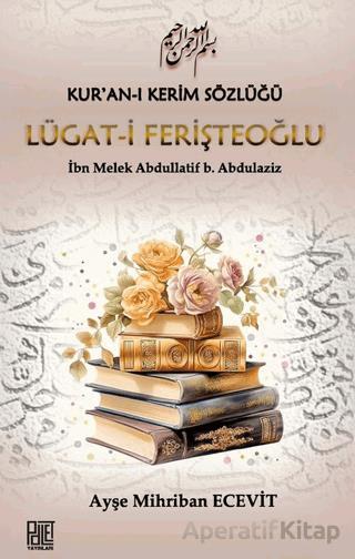 Kur an ı Kerim Sözlüğü Lügat i Ferişteoğlu